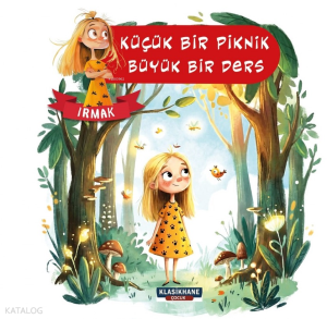 Küçük Bir Piknik, Büyük Bir Ders - Irmak