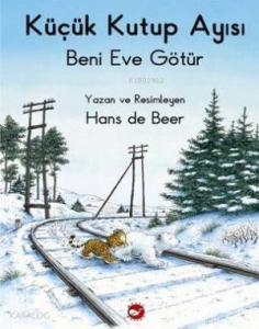 Küçük Kutup Ayısı Beni Eve Götür