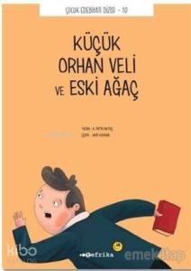 Küçük Orhan Veli ve Eski Ağaç