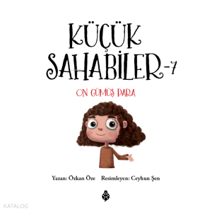 Küçük Sahabiler 7;On Gümüş Para