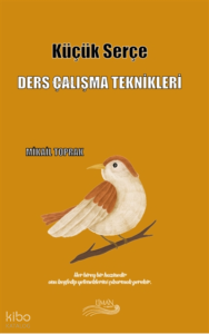 Küçük Serçe ;Ders Çalışma Teknikleri