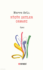 Küçük Şeyler Ormanı