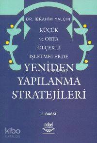 Küçük ve Orta Ölçekli İşletmelerde Yeniden Yapılanma Stratejileri