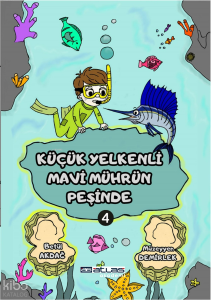 Küçük Yelkenli Mavi Mührün Peşinde -4