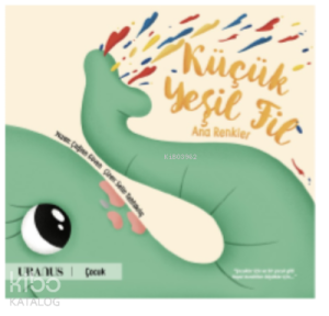 Küçük Yeşil Fil / Ana Rrenkler