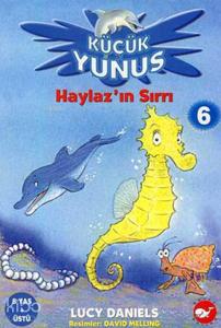 Küçük Yunus 6 - Haylaz'ın Sırrı