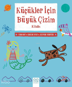 Küçükler İçin Büyük Çizim Kitabı