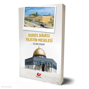 Kudüs Dâvâsı Filistin Meselesi