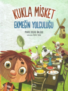 Kukla Misket Ekmeğin Yolculuğu