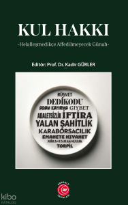Kul Hakkı;-Helalleşmedikçe Affedilmeyecek Günah-