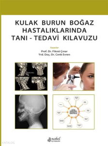 Kulak Burun Boğaz Hastalıklarında Tanı Tedavi Kılavuzu