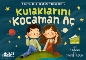 Kulaklarını Kocaman Aç - Duyularla Rabbimi Tanıyorum 1 (Pencereli Kitap)