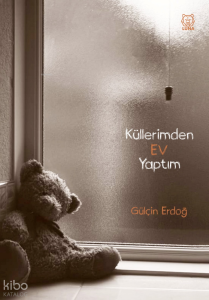 Küllerimden Ev Yaptım