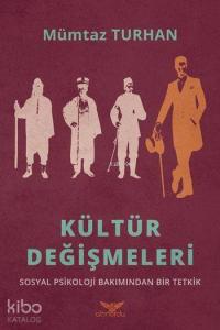 Kültür Değişmeleri; Sosyal Psikoloji Bakımından Bir Tetkik