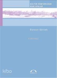 Kültür Dünyamızdan Manzaralar