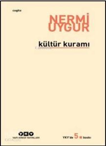 Kültür Kuramı; Bütün Yapıtlarına Doğru