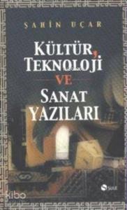 Kültür Teknoloji ve Sanat Yazıları