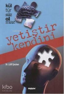 Kültürsüz Olmaz / Yetiştir Kendini