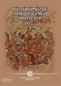 Kültürümüzde Dini ve Cengi Hikayeler