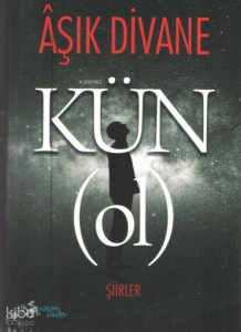 Kün - Ol - Şiirler