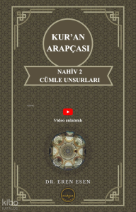 Kur’an Arapçası - Nahiv 2 - Cümle Unsurları (İleri Seviye)