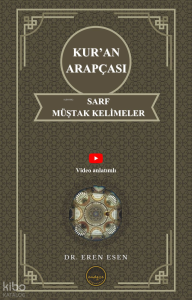 Kur’an Arapçası - Sarf Müştak Kelimeler (İlk, Orta ve İleri Seviye)