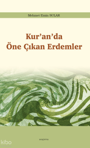 Kur’an’da Öne Çıkan Erdemler