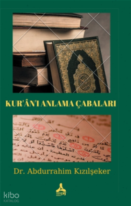 Kur’an’ı Anlama Çabaları