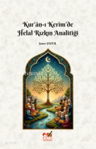 Kur’ân-ı Kerîm’de Helal Rızkın Analitiği