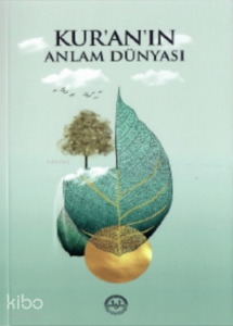 Kur’an’ın Anlam Dünyası
