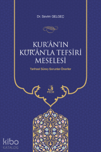 Kur’ân’ın Kur’ân’la Tefsiri Meselesi