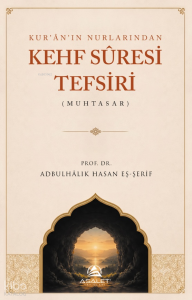 Kur’ân’ın Nurlarından Kehf Sûresi Tefsiri