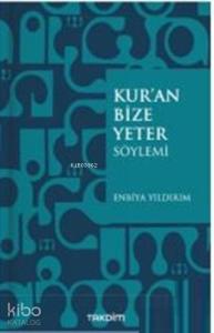 Kur'an Bize Yeter Söylemi