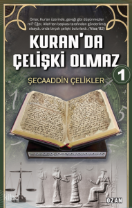 Kuran’da Çelişki Olmaz-1