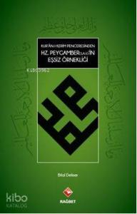 Kur'an-ı Kerim Penceresinden Hz.Peygamber(s.a.v)'in Eşsiz Örnekliği