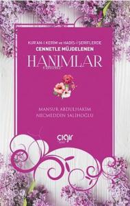 Kur'an-ı Kerim ve Hadis-i Şeriflerde Cennetle Müjdelenen Hanımlar