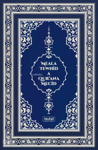 Kur'an-ı Kerim Ve Kürtçe Meali (Meala Tewhid A Qur’ana Mecid)