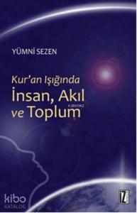 Kur'an Işığında İnsan, Akıl ve Toplum