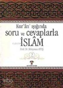Kur'an Işığında Soru ve Cevaplarla İslam 3