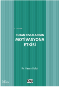 Kur'an Kıssalarının Motivasyona Etkisi