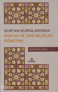 Kur'an Kurslarında Kur'an ve Dini Bilgiler Öğretimi