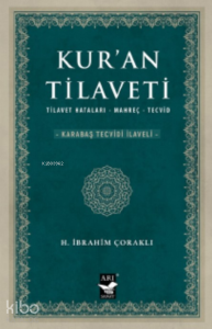 Kur'an Tilaveti;Tilavet-Hataları –Mahreç-Tecvid [Karabaş Tecvidi İlaveli]