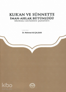 Kuran ve Sünnette İman Ahlak Bütünlüğü