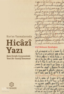 Kur'an Yazmalarında Hicazi Yazı-Şam Evrakı Çerçevesinde Yeni Bir Tasnif Denemesi