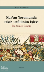 Kur'an Yorumunda Fıkıh Usûlünün İşlevi;İbn Cüzey Örneği