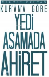 Kur'an'a Göre Yedi Aşamada Ahiret