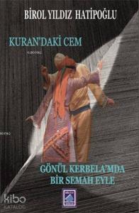 Kuran'da ki Cem/Gönül - Kerbela'mda Bir Semah Eyle