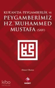 Kur'an'da Peygamberlik; ve Peygamberimiz Hz.Muhammed(sav)