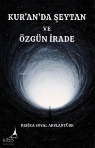 Kur'an'da Şeytan ve Özgün İrade