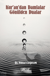 Kur'andan Damlalar Gönülden Dualar
